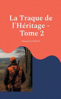La Traque de l'Héritage - Tome 2