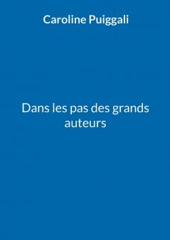 Dans les pas des grands auteurs