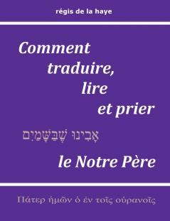 Comment traduire lire et prier le Notre Père