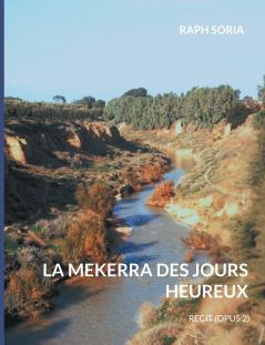La mekerra des jours heureux