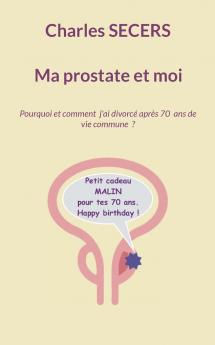 Ma prostate et moi