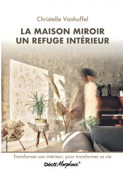 La maison miroir refuge intérieur