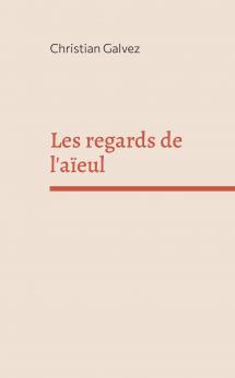 Les regards de l'aïeul
