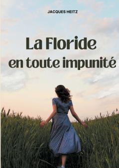 Le Floride en toute impunité
