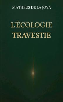 L'écologie travestie