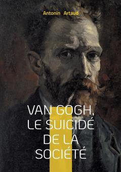 Van Gogh le suicidé de la société