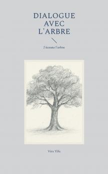Dialogue avec l'arbre