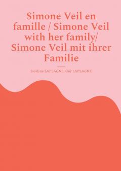 Simone Veil en famille / Simone Veil with her family/ Simone Veil mit ihrer Familie