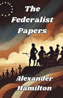 The Federalist Papers(Illustrated)