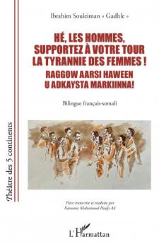 Hé les hommes supportez à votre tour la tyrannie des femmes ! Raggow aarsi haween u adkaysta markiinna!