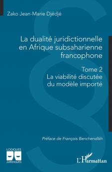 La dualité juridictionnelle en Afrique subsaharienne francophone