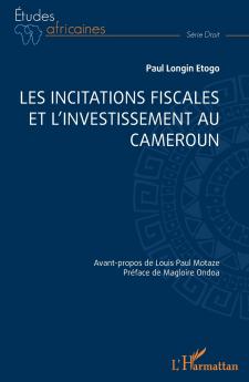 Les incitations fiscales et l'investissement au Cameroun