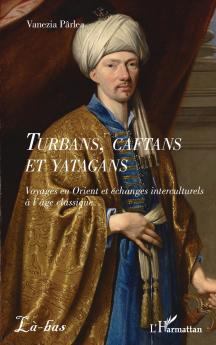 Turbans caftans et yatagans