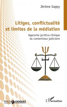 Litiges conflictualité et limites de la médiation