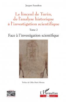 Le linceul de Turin de l'analyse historique à l'investigation scientifique