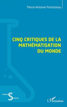 Cinq critiques de la mathématisation du monde