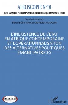 L'inexistence de l'État en Afrique contemporaine et l'opérationnalisation des alternatives politiques émancipatrices