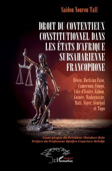Droit du contentieux constitutionnel dans les États d'Afrique subsaharienne francophone