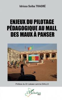 Enjeux du pilotage pédagogique au Mali des maux à panser