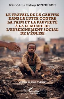 Le travail de la Caritas dans la lutte contre la faim et la pauvreté à la lumière de l'enseignement social de l'Église
