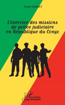 L'exercice des missions de police judiciaire en République du Congo