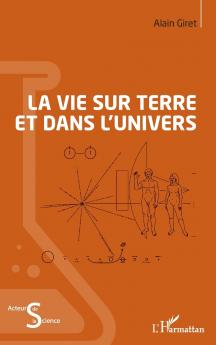 La vie sur Terre et dans l'Univers