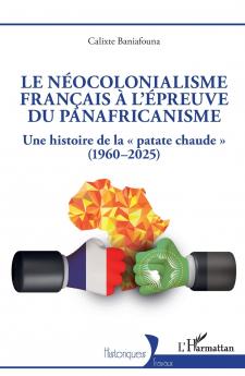 Le néocolonialisme français à l'épreuve du panafricanisme