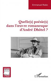 Quelle(s) poésie(s) dans l'œuvre romanesque  d'André Dhôtel ?