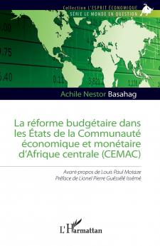 La réforme budgétaire dans les États de la Communauté économique et monétaire d'Afrique centrale (CEMAC)