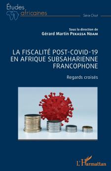 La fiscalité post-Covid-19 en Afrique subsaharienne francophone