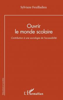 Ouvrir le monde scolaire