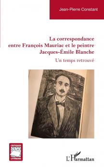 La correspondance entre François Mauriac et le peintre Jacques-Émile Blanche