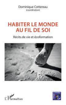 Habiter le monde au fil de soi