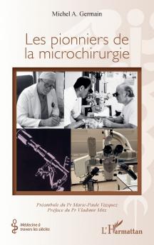 Les pionniers de la microchirurgie
