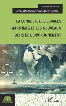 La conquête des espaces maritimes et les nouveaux défis de l'environnement