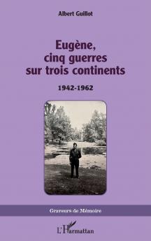Eugène cinq guerres sur trois continents
