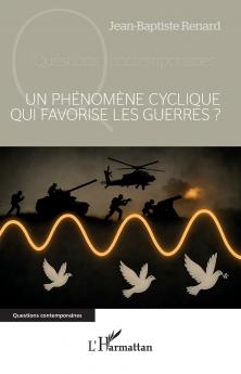 Un phénomène cyclique qui favorise les guerres ?