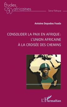 Consolider la paix en Afrique