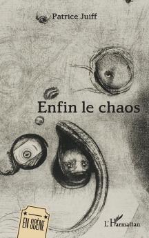 Enfin le chaos