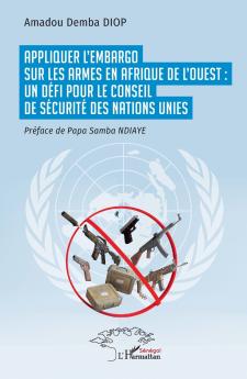 Appliquer l'embargo sur les armes  en Afrique de l'Ouest