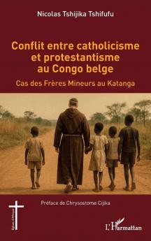 Conflit entre catholicisme et protestantisme au Congo belge