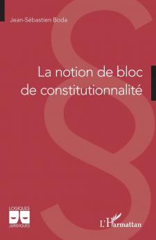 La notion de bloc de constitutionnalité