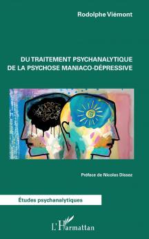 Du traitement psychanalytique de la psychose maniaco-dépressive