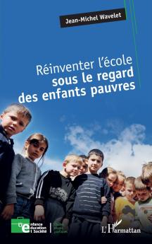 Réinventer l'école sous le regard des enfants pauvres