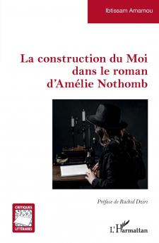 La construction du Moi dans le roman d'Amélie Nothomb