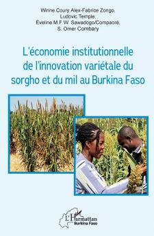 L'économie institutionnelle de l'innovation variétale du sorgho et du mil au Burkina Faso