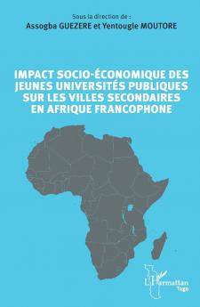Impact socio-économique des jeunes universités publiques sur les villes secondaires en Afrique francophone