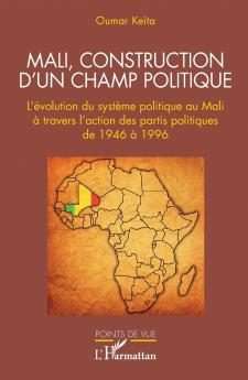 Mali construction d'un champ politique