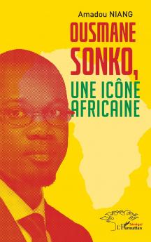 Ousmane Sonko Une icône africaine