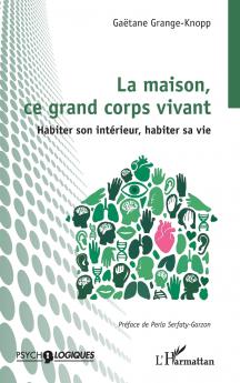 La maison ce grand corps vivant